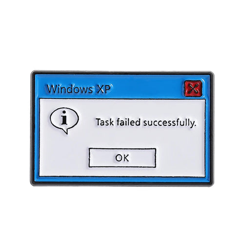 Computer Erro Message Enamel Pins Windows Xp Task Failed Successfully