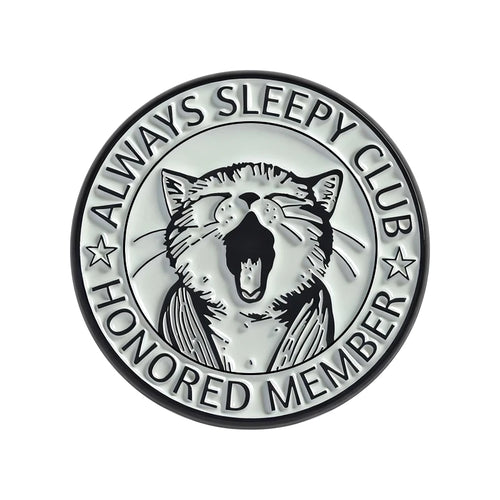 Always Sleepy Club Honored Member Enamel Pins Brooch Funny Tired