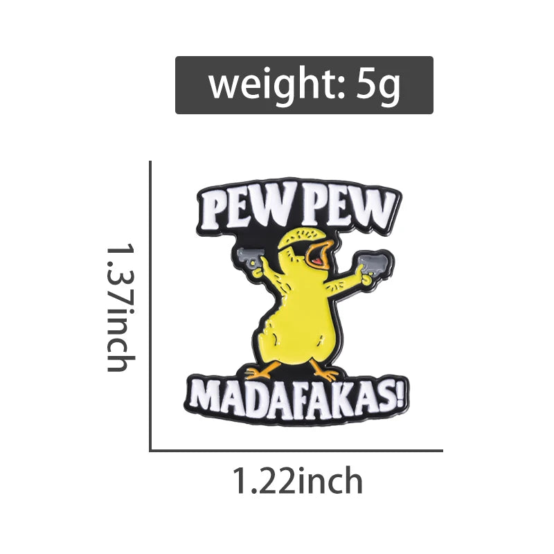 Pew Pew Madafakas! Cute Chicken Enamel Pins Cool Killer Little Chicken